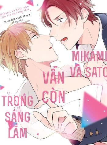 Mikami Và Sato Vẫn Còn Trong Sáng Lắm