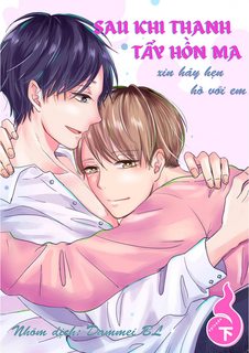 SAU KHI THANH TẨY HỒN MA XIN HÃY HẸN HÒ VỚI EM